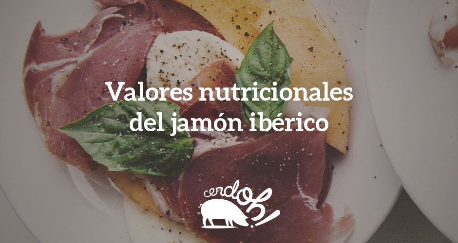 Jamón ibérico y calorías: valores nutricionales que aporta a tu cuerpo jamon iberico calorias