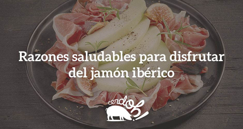 El jamón ibérico de bellota es buueno para tu salud