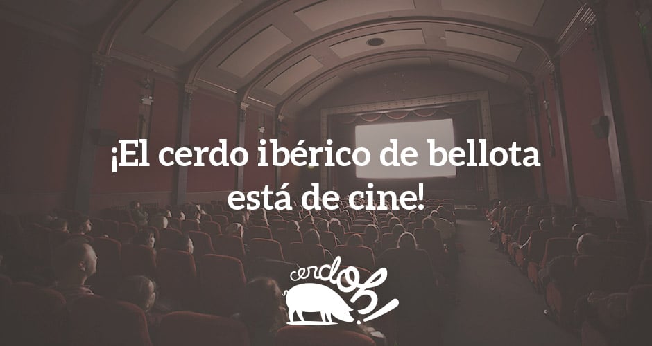 ¡El cerdo ibérico de bellota está de cine!