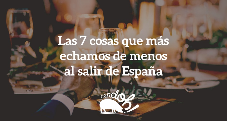 ¿Qué echamos más de menos los españoles que vivimos en el extranjero?