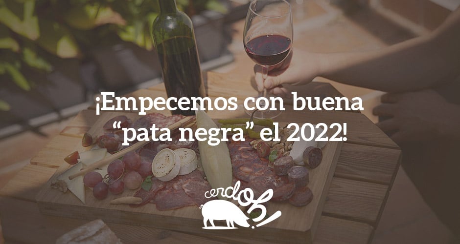 ¡Empecemos con buena pata negra el 2022!