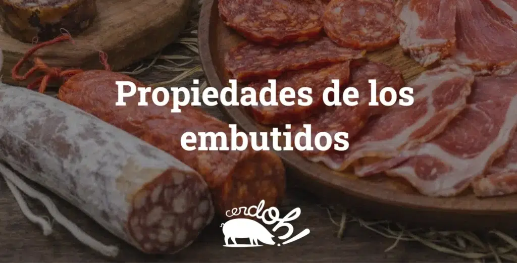 propiedades-de-los-embutidos