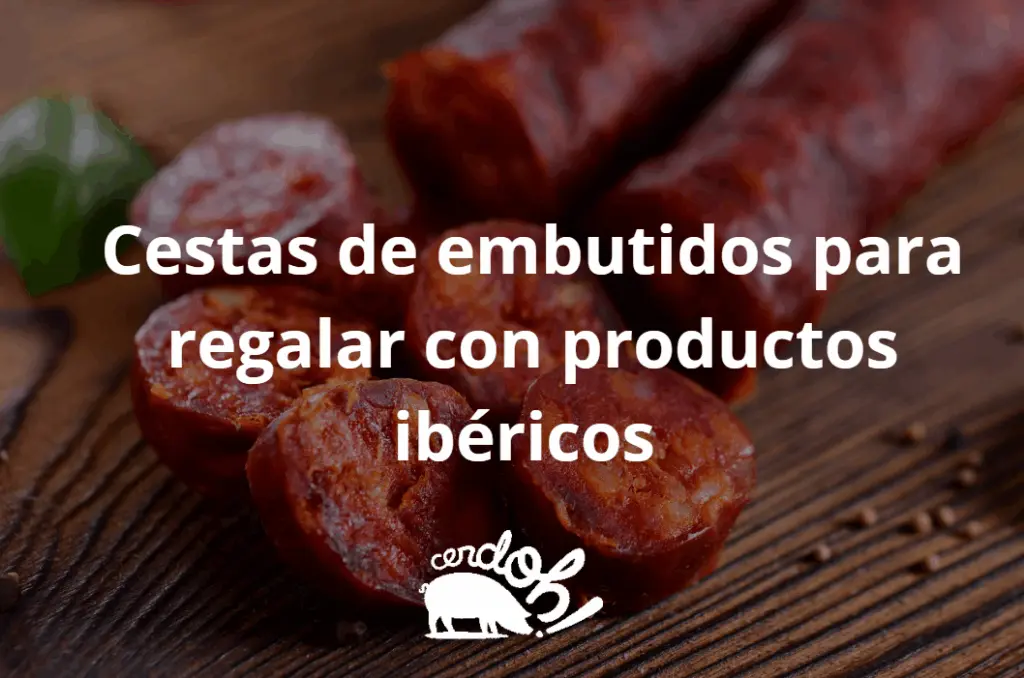 cestas de embutidos para regalar