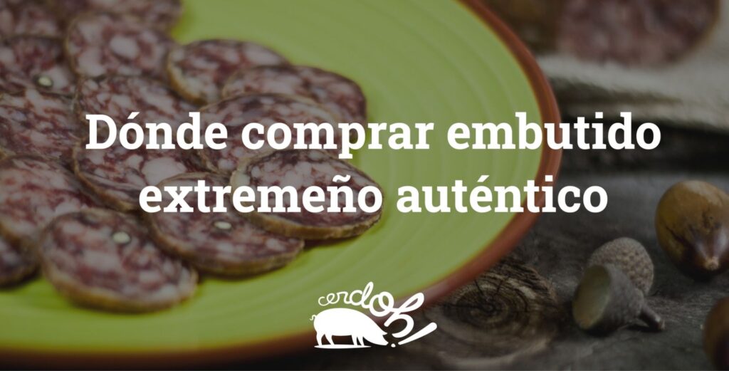 Descubre dónde comprar embutido extremeño auténtico con sabor tradicional de máxima calidad artesanal portada dic3 29