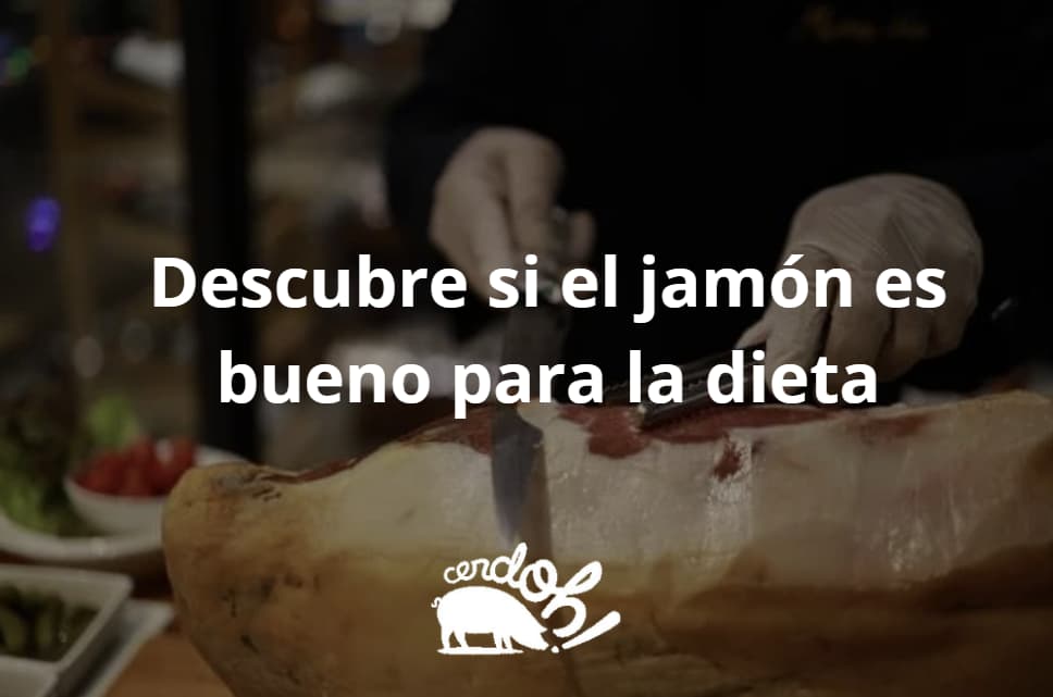 el jamon es bueno para la dieta