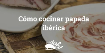 Cómo cocinar papada ibérica: trucos para sacarle todo el partido portada junio 39 optimizada blog